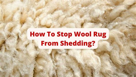 do wool rugs shed a lot